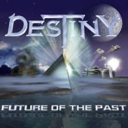 Destiny (SWE) : Future of the Past